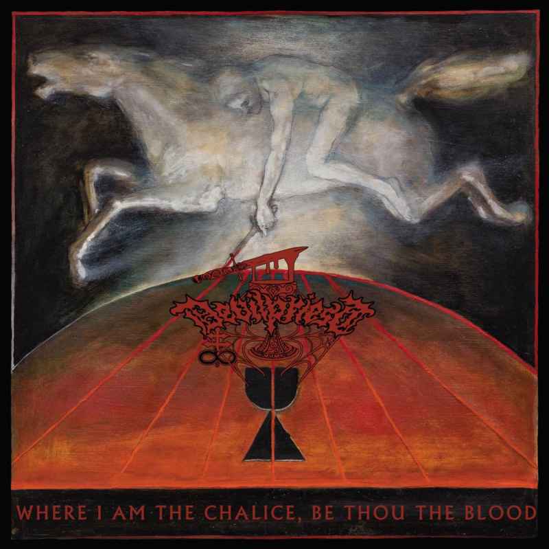 DEVILPRIEST - Where I Am the Chalice, Be Thou the Blood CD